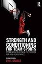 Strength and Conditioning for Team Sports: Sport-Specific Physical Preparation for High Performance, second edition (English Edition)