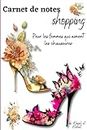 Carnet de notes shopping: Pour les femmes qui aiment les chaussures, faire les boutiques, lister les achats, photos des emplettes ou en cadeau d'anniversaire ou Noël