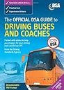 The Official DVSA Guide to Driving Buses and Coaches (The Official DSA Guide to Driving Buses and Coaches)