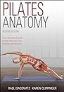 Pilates Anatomy - Second Edition: Your Illustrated Guide to Mat Work for Core Stability and Balance