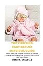THE THRIVING, BABY REFLUX SURVIVAL GUIDE: Quick, Easy and Natural Remedies to Manage Baby Reflux (Baby Reflux Remedies and Colic to Help Baby