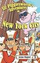 Sir Pigglesworth's Adventures in New York City: The Hysterical Flying Pig Finds Trouble at the Macy's Thanksgiving Day Parade and FAO Schwarz Toy ... Chapter Book for Children Ages 5-10]
