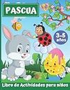 Libro de actividades de Pascua para niños de 3-5 años: Cuaderno de juegos educativos para preescolar de 3,4,5,6 años | Colorear, Juego Parejas, Laberintos, Contar, Conectar, Repasar, Recortar(Vol 2)