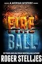 Fireball - A gripping crime thriller (Mac McRyan Mystery Thriller and Suspense Series Book) (McRyan Mystery Series Book 8)
