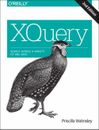 XQuery : Search Across a Variety of XML Data Paperback Priscilla