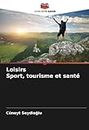 Loisirs Sport, tourisme et santé