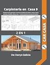 Carpintera en casa 9. 2 libros en 1. 19 planos para aprender a construir muebles de madera. camas, mesas, estantes, muebles, sillas y ms... y cmo construir una casa de madera.