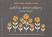 Zakka Embroidery: Simple One- and Two-Color Embroidery Motifs and Small Crafts (Make Good: Japanese Craft Style)
