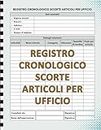 Registro cronologico scorte articoli per ufficio (Italian Edition)