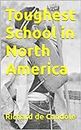 Toughest School in North America