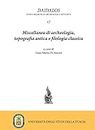 Miscellanea di archeologia, topografia antica e filologia classica 17 (Italian Edition)