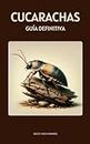 Cucarachas: Guía Definitiva para la Prevención, Control y Exterminio en el Hogar (Spanish Edition)