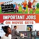 Important Jobs on Movie Sets: Wonderful Workplaces