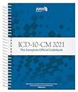 ICD-10-CM 2021: The Complete Official Codebook With Guidelines (ICD-10-CM the Complete Official Codebook)
