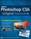 Adobe Photoshop CS6 Digital Classroom [With DVD ROM]