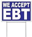 4 Less Co 18x12 Inch WE Accept EBT Yard Sign with Stake bb1s
