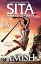 Sita: Warrior Of Mithila (Ram Chandra Series Book 2) (Ram Chandra, 2)
