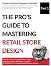 The Pro's Guide to Mastering Retail Store Design