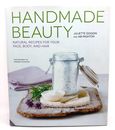 Handmade Beauty : Natural Recipes for Your Face, Body and Hair Hardback NEW
