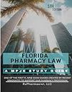 Florida Pharmacy Law: A MPJE Study Guide