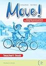 Move! Preparation for the A1 Movers Cambridge English qualifications. Teacher's book. Per le Scuole superiori. Con e-book. Con espansione online: ... for A1 Movers - Teach (Certificazioni)