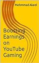 Boosting Earnings on YouTube Gaming (English Edition)