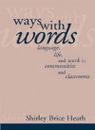 Ways with Words: Language, Life and Work in Communities and Classrooms (Cambrid