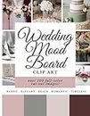 Wedding Mood Board Clip Art: 100+ Cut and Paste Vision Board Wedding Images for Planning Your Dream Ceremony