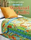 Better Homes and Gardens - The Best of Weekend Quilts (Leisure Arts #4571)