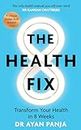 The Health Fix: Transform Your Health in 8 Weeks