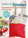 Children's Learn to Crochet Book: 35 patterns for clothes, accessories, gifts and toys (Learn to Craft)