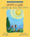 Jimmy & Jane and the Tale of the Yel..., Adrienne Brown