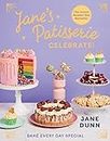 Jane's Patisserie: Celebrate!: Bake every day special