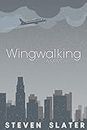 Wingwalking: A Memoir