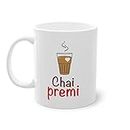 chai premi with Tea Cup Printed Gift for Tea Lover White Ceramic Coffee Mug (Pack of 1 Mug)