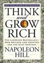Think and Grow Rich: The Landmark Bestseller Now Revised and Updated for the...