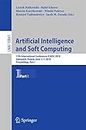Artificial Intelligence and Soft Computing: 17th International Conference, ICAISC 2018, Zakopane, Poland, June 3-7, 2018, Proceedings, Part I (Lecture Notes in Computer Science Book 10841)