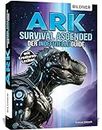 ARK Survival Ascended - Der große inoffizielle Guide: inkl. Lexikon zu allen Dinos und Kreaturen