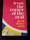 From the Corner of the Oval: A Memoir by Beck Dorey-Stein- Excellent