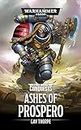 Ashes of Prospero (Space Marine Conquests Book 2)