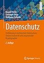 Datenschutz: Einführung in technischen Datenschutz, Datenschutzrecht und angewandte Kryptographie (German Edition)