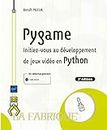 Pygame - Initiez-vous au développement de jeux vidéo en Python (2e édition)