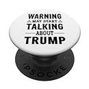 Warning may start talking about Trump - US Präsidentschaft PopSockets mit austauschbarem PopGrip