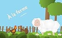 Livres pour bébé: À la ferme (Education des enfants, Le monde des animaux): (Education des enfants, Le monde des animaux) (French Edition)