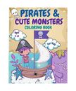 Pirates and Monsters Coloring Book For Kids Ages 4-8: For Children Age 4-8, 8-12