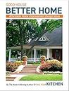 Good House Better Home: Affordable Home Improvement Design Ideas
