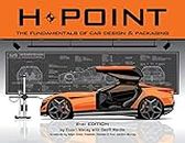 H-Point 2nd Edition: The Fundamentals of Car Design & Packaging