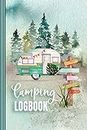 Camping Logbook: Camper Travel Journal Diary - RV Caravan Trailer Journey / Traveling Log Book 6x9 - Tent, Campsite RVer Van Journaling Notebook