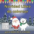 Navidad Libro de colorear para niños de 2 a 5 años: Libro de colorear para niños con hermosos dibujos navideños, El mundo mágico de la Navidad