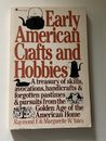 Early American Crafts and Hobbies by Raymond and Marguerite Yates 1983